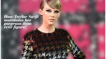 How Taylor Swift Maintains Her Gorgeous Than Ever Figure!