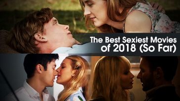 The-Best-Sexiest-Movies-of-2018